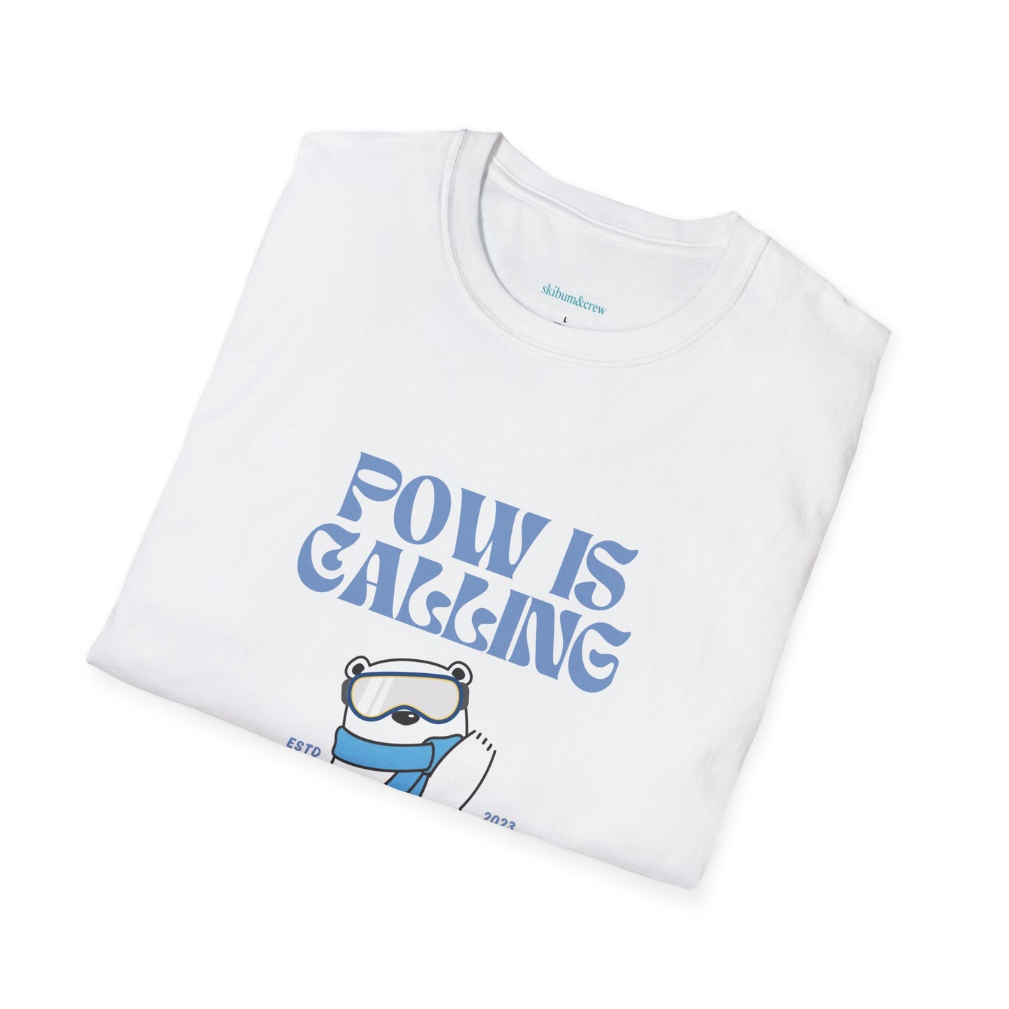 Pow is Calling Ski Snowboard Unisex Tee